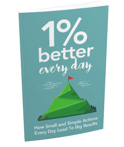 1 Percent Better Every Day: Steps To Continuous Improvement 1 Percent Better Every Day: Steps To Continuous Improvement