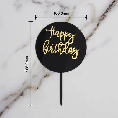 Acrylic Happy Birthday Round Topper Acrylic Happy Birthday Round Topper