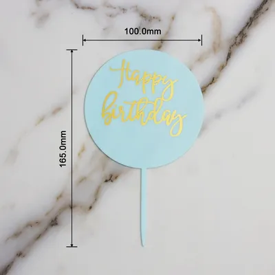 Acrylic Happy Birthday Round Topper Acrylic Happy Birthday Round Topper