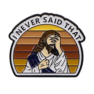Vintage I Never Said That Funny Jesus Enamel Pin Brooch Pines Lapel Pins Badge on Backpack Clothing Accessories Fashion Vintage I Never Said That Funny Jesus Enamel Pin Brooch Pines Lapel Pins Badge on Backpack Clothing Accessories Fashion