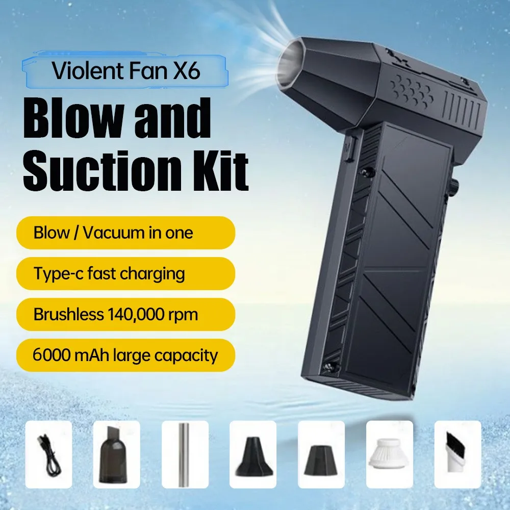 X6 Violent Fan 140000RPM Powerful Air Blower Vacuum Dust Cleaner Type-C Charging Strong Winds 53m/s Brushless Turbo Jet